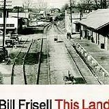 Frisell Bill - This Land