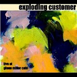 Exploding customer - Live at Glenn Miller café