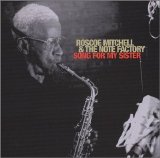 Roscoe Mitchell & The Note Factory - Song for my Sister