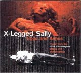 X-Legged Sally - Eggs and Ashes