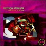 Shipp Matthew Duo with William Parker - ZO