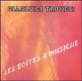Trovesi Gianluigi - Les Boìtes à Musique