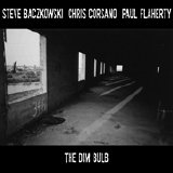 Baczkowski Steve Corsano Chris Flaherty Paul - The Dim Bulb