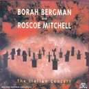 Borah Bergman Roscoe Mitchell - The Italian Concert
