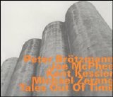 Brötzmann Peter McPhee Joe Kessler Kent Zerang Michael - Tales out of Time