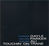 Gayle Charles - Touchin' on Trane