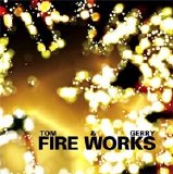 Tom & Jerry - Fire Works