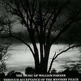 Parker William - Through Acceptance of the Mystery Peace