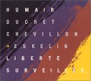 Humair, Ducret, Chevillon, Eskelin - Liberté Surveillée