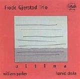 Gjerstad Frode Trio - Ultima