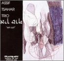 Tsahar Assif Trio - Ein Sof