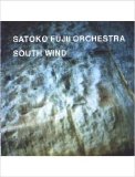 Fujii Satoko Orchestra - South Wind