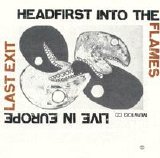 Last Exit - Headfirst Into The Flames. Live in Europe