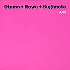 otomo rowe sugimoto - ajar