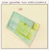 Gjerstad Frode Trio - Mothers & Fathers &