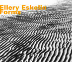 Eskelin Ellery - Forms