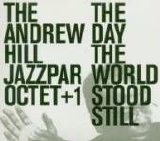 Hill Andrew - The Day the World Sttod Still