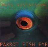 Gustafsson Mats - Parrot Fish Eye
