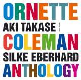 Takase Aki & Eberhard, Silke - Ornette Coleman Anthology