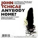 Tchicai John - Anybody home?