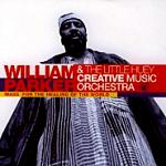 Parker William and the Little Huey Creative Music Orchestra - Mass for the Healing of the World
