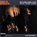 Instinctual Eye - Born in Brooklyn
