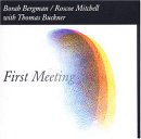 Borah Bergman, Roscoe &Mitchell, /Mitchell W.T.Buckner - First Meeting
