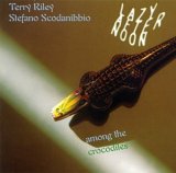 Riley Terry + Stefano Scodanibbio - Lazy Afternoon Among
