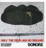 Sonore - Only the Devil Has No Dreams