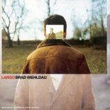 Mehldau Brad - Largo