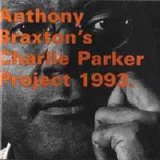 Braxton Anthony - Charlie Parker Project 1993