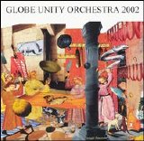 Globe Unity Orchestra - Globe Unity 2002