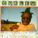 Curlew - Live in Berlin