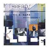 Ware David S. String Ensemble - Threads