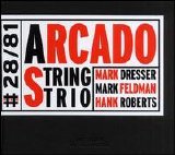 Arcado (Dresser Mark, Mark Feldman, Hank Roberts) - Arcado