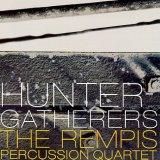 Rempis Percussion Quartet - Hunter-Gatherers