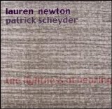 Newton Lauren/ Scheyder Patrick - The Lightness of Hearing