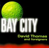 Thomas David and Foreigners - Bay City