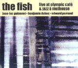 The Fish - Live at Olimpic Café & Jazz à Mulhouse
