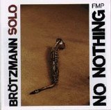 Brötzmann Peter - No Nothing
