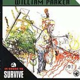 Parker William - In Order To Survive