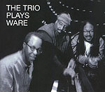 Shipp Matthew Trio - The Trio plays Ware
