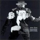Zorn John - The Bribe