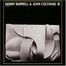 Burrell Kenny Coltrane John - Kenny Burrell & John Coltrane