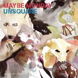 Maybe Monday - Unsquare