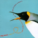 Byron Don - Bug Music: Music Of The Raymond Scott Quintette, John Kirby & His Orchestra, And The Duke Ellington Orchestra