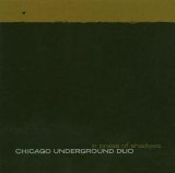 Chicago Underground Duo - In Praise Of Shadows