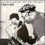Anderson Fred, Hamid Drake, "Kidd" Jordan, William Parker - 2 Days in April
