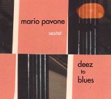 Pavone Mario Sextet - Deez to Blues