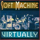 Soft Machine - Virtually: Live in Bremen 1971